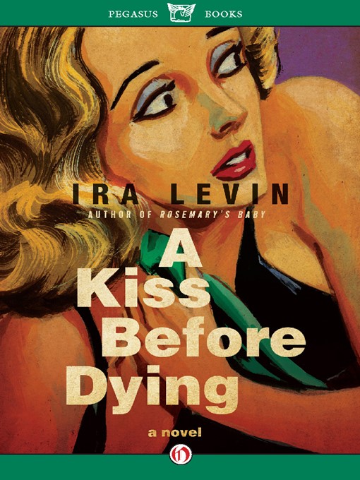 Title details for A Kiss Before Dying by Ira Levin - Wait list